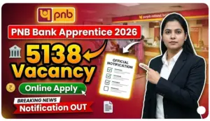 Punjab National Bank Apprentice Recruitment 2026 Apply Online for 5138 Vacancies